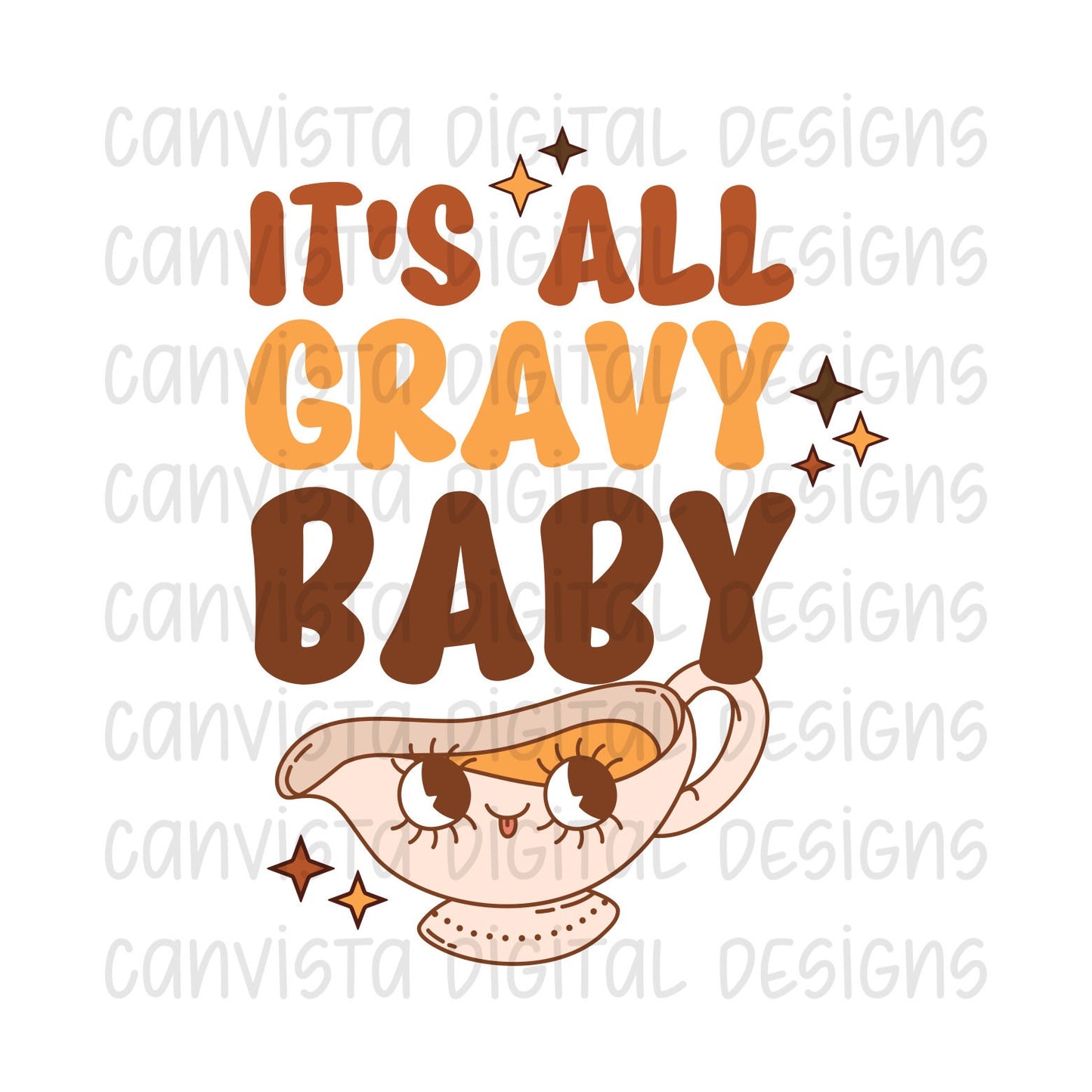 It's All Gravy Baby PNG File - Digital Design